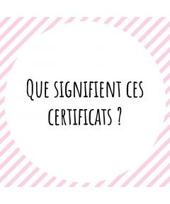 Que signifient ces certificats ?